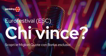 Eurofestival (ESC) 2026: Tutte le News tra Quote Scommesse e Curiosità